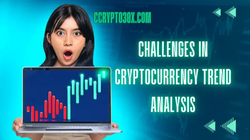 Challenges in Cryptocurrency Trend Analysis